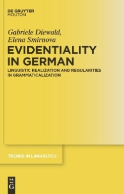 Evidentiality in German Linguistic Realization and Regularities in Grammaticalization