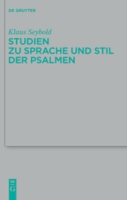 Studien zu Sprache und Stil der Psalmen