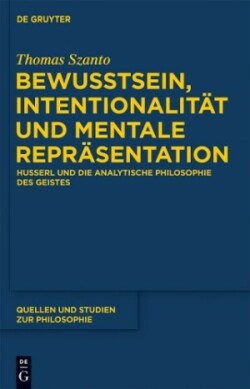 Bewusstsein, Intentionalität und mentale Repräsentation