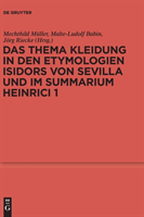 Thema Kleidung in den Etymologien Isidors von Sevilla und im Summarium Heinrici 1