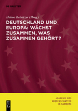 Deutschland und Europa: Wächst zusammen, was zusammen gehört?