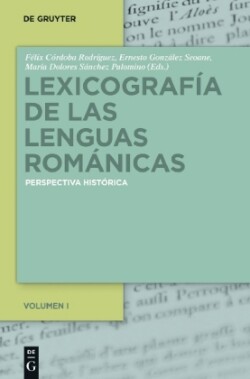 Lexicografía de Las Lenguas Románicas Perspectiva Historica. Volumen I