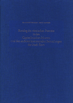 Katalog der Römischen Porträts in den Capitolinischen Museen und den anderen Kommunalen Sammlungen der Stadt Rom, 2 Bde.. Bd.4