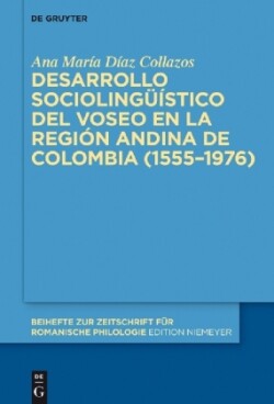 Desarrollo Socioling��stico del Voseo En La Regi�n Andina de Colombia (1555-1976)