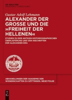 Alexander Der Gro�e Und Die Freiheit Der Hellenen