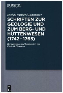 Schriften Zur Geologie Und Zum Berg- Und H�ttenwesen (1742-1765)
