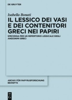 Il lessico dei vasi e dei contenitori greci nei papiri