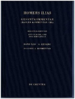 Homerus: Homers Ilias. Vierter Gesang, Bd. Band XIII. Faszikel 2, Kommentar. Fasz.2