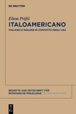 Italoamericano Italiano E Inglese in Contatto Negli Usa. Analisi Diacronica Variazionale E Migrazionale
