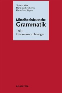 Mittelhochdeutsche Grammatik, Bd. Teil II, Flexionsmorphologie