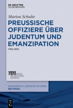 Preussische Offiziere �ber Judentum und Emanzipation