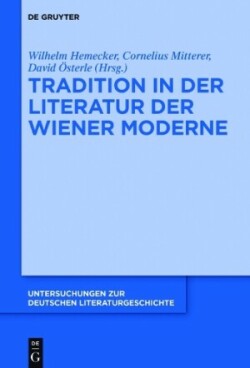 Tradition in der Literatur der Wiener Moderne