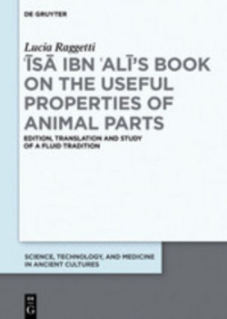 ʿĪsā ibn ʿAlī's Book on the Useful Properties of Animal Parts