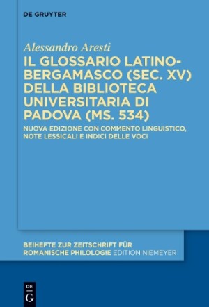 Il glossario latino-bergamasco (sec. XV) della Biblioteca Universitaria di Padova (ms. 534)