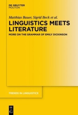 Linguistics Meets Literature More on the Grammar of Emily Dickinson
