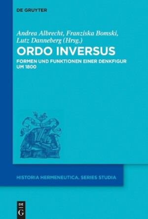 Ordo inversus Formen Und Funktionen Einer Denkfigur Um 1800