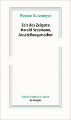 Zeit des Zeigens – Harald Szeemann, Ausstellungsmacher