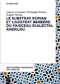Le Substrat Roman Et l'Adstrat Berb�re Dans Le Faisceau Dialectal Andalou