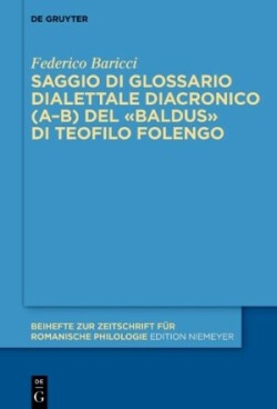 Saggio di glossario dialettale diacronico (A–B) del «Baldus» di Teofilo Folengo