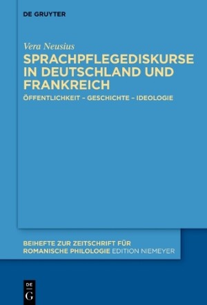 Sprachpflegediskurse in Deutschland und Frankreich