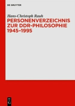 Personenverzeichnis zur DDR-Philosophie 1945–1995