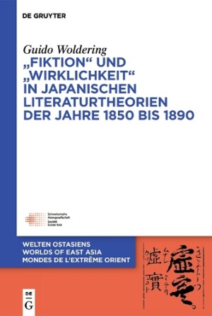 „Fiktion“ und „Wirklichkeit“ in japanischen Literaturtheorien der Jahre 1850 bis 1890