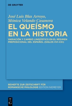 queísmo en la historia Variacion Y Cambio Linguistico En El Regimen Preposicional del Espanol (Siglos XVI-XXI)