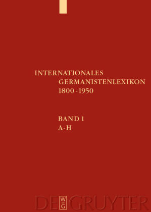 Internationales Germanistenlexikon 1800-1950