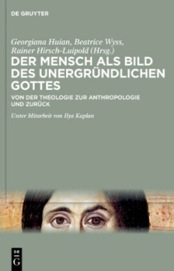 Mensch als Bild des unergründlichen Gottes