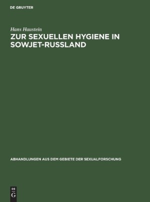 Zur Sexuellen Hygiene in Sowjet-Rußland