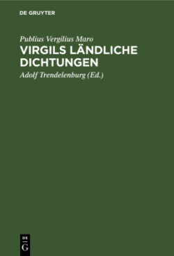 Virgils L�ndliche Dichtungen