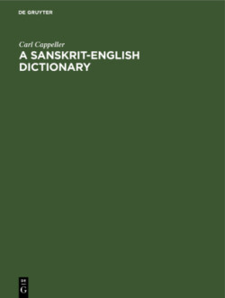 Sanskrit-English dictionary Based upon the St. Petersburg lexicons