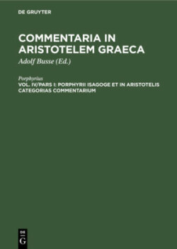 Porphyrii Isagoge Et in Aristotelis Categorias Commentarium