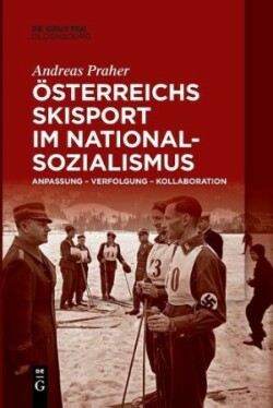Österreichs Skisport im Nationalsozialismus