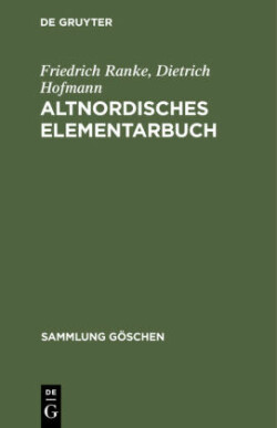 Altnordisches Elementarbuch Einfuhrung, Grammatik, Texte (Zum Teil Mit UEbersetzung) Und Woerterbuch