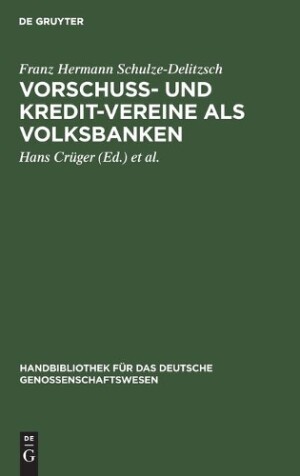 Vorschuss- Und Kredit-Vereine ALS Volksbanken
