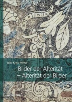 Bilder der Alterität – Alterität der Bilder