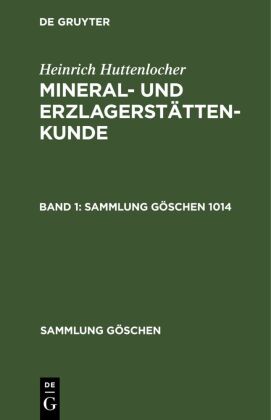 Heinrich Huttenlocher: Mineral- Und Erzlagerst�ttenkunde. Band 1