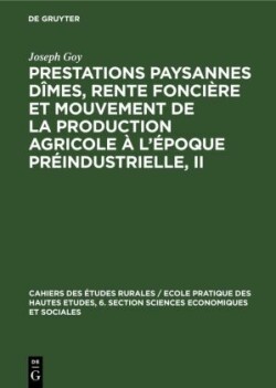 Prestations Paysannes Dîmes, Rente Foncière Et Mouvement de la Production Agricole À l'Époque Préindustrielle, II