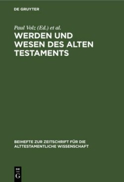 Werden Und Wesen Des Alten Testaments