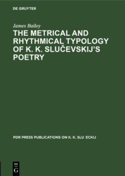Metrical and Rhythmical Typology of K. K. Slučevskij’s Poetry