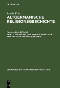 Einleitung - Die Vorgeschichtliche Zeit. Religion Der Südgermanen