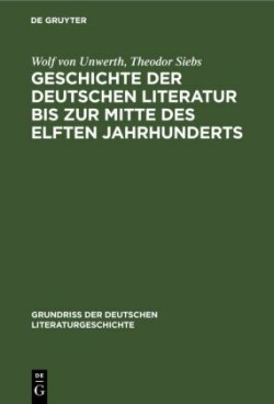 Geschichte Der Deutschen Literatur Bis Zur Mitte Des Elften Jahrhunderts