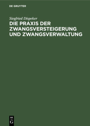 Die PRAXIS Der Zwangsversteigerung Und Zwangsverwaltung