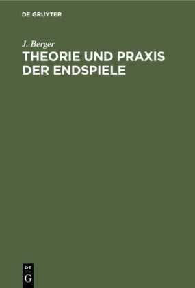 Theorie Und PRAXIS Der Endspiele