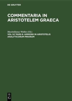 Ammonii in Aristotelis Analyticorum Priorum