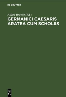 Germanici Caesaris Aratea Cum Scholiis