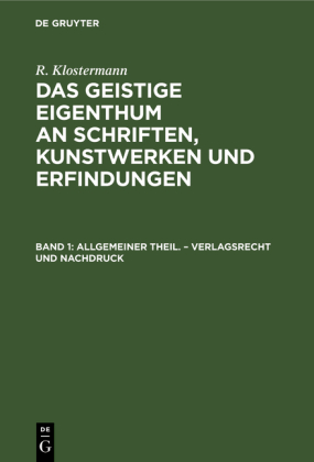 Allgemeiner Theil. - Verlagsrecht Und Nachdruck