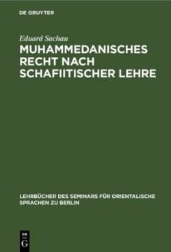 Muhammedanisches Recht Nach Schafiitischer Lehre