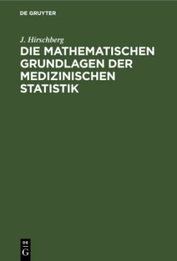 Die Mathematischen Grundlagen Der Medizinischen Statistik